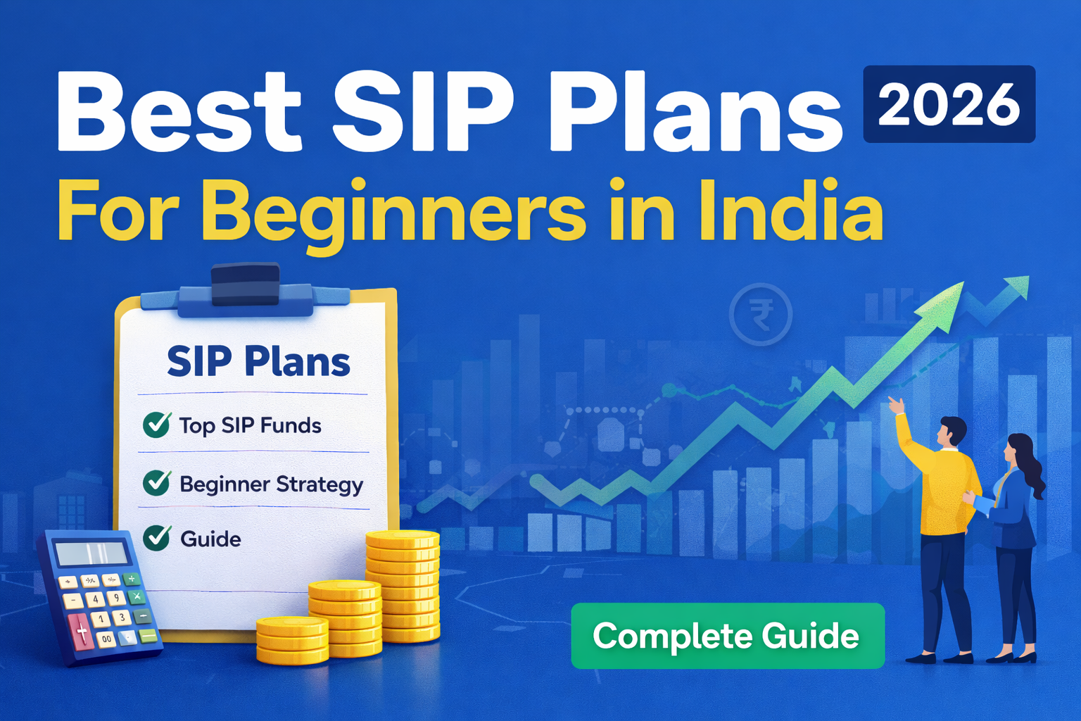 Best SIP Plans for Beginners in India (2026) – Top Funds, Strategy & Complete Guide