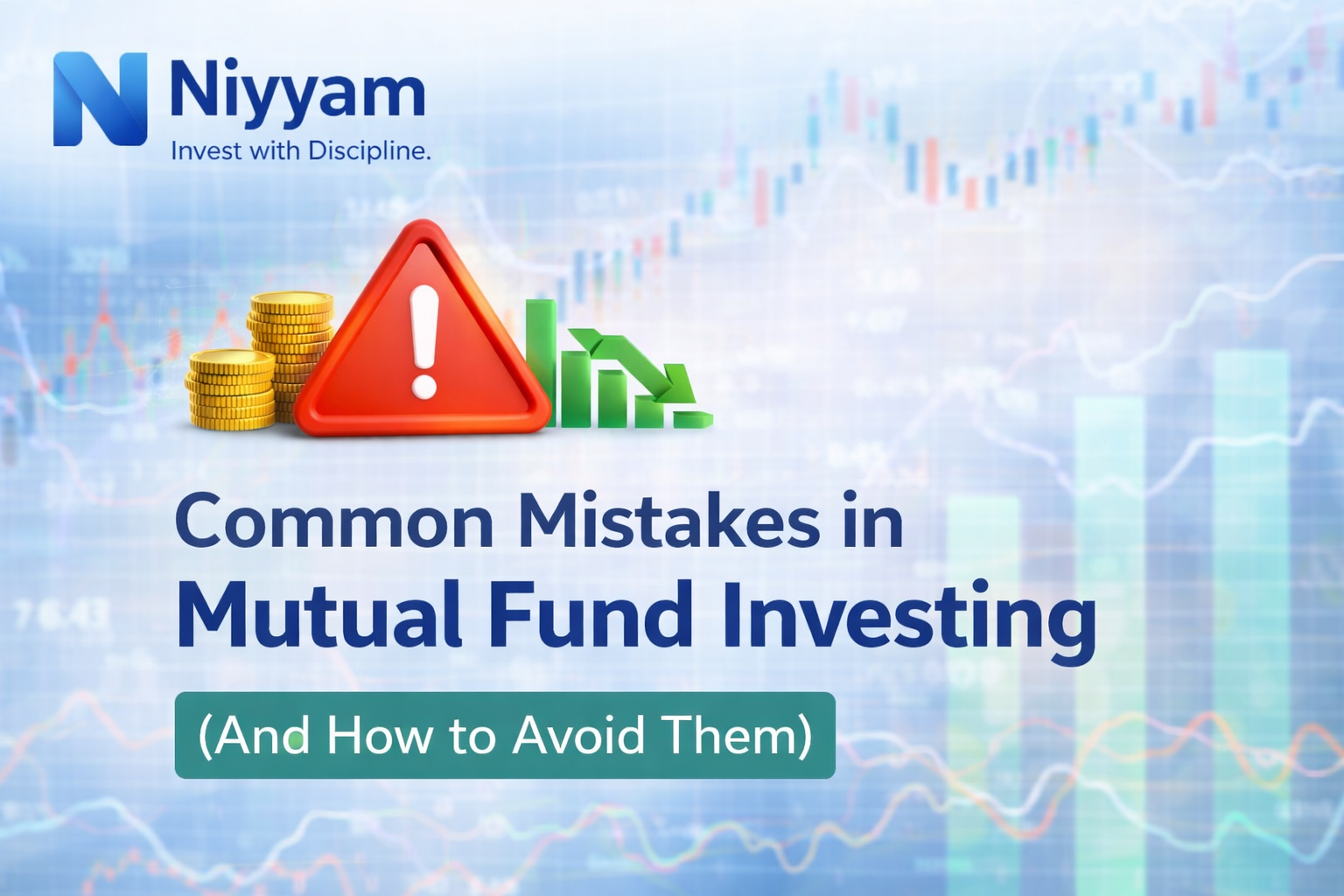 Common Mistakes Investors Make While Choosing Mutual Funds (And How to Avoid Them)